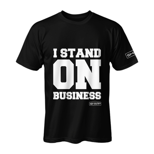 I Stand on Business Black with White T-Shirt - Adult